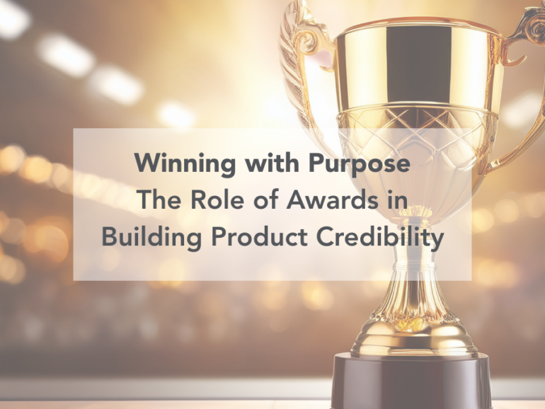 Winning with Purpose: The Role of Awards in Building Product Credibility